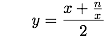 y=\\frac{x+{\\frac n x}} {2}